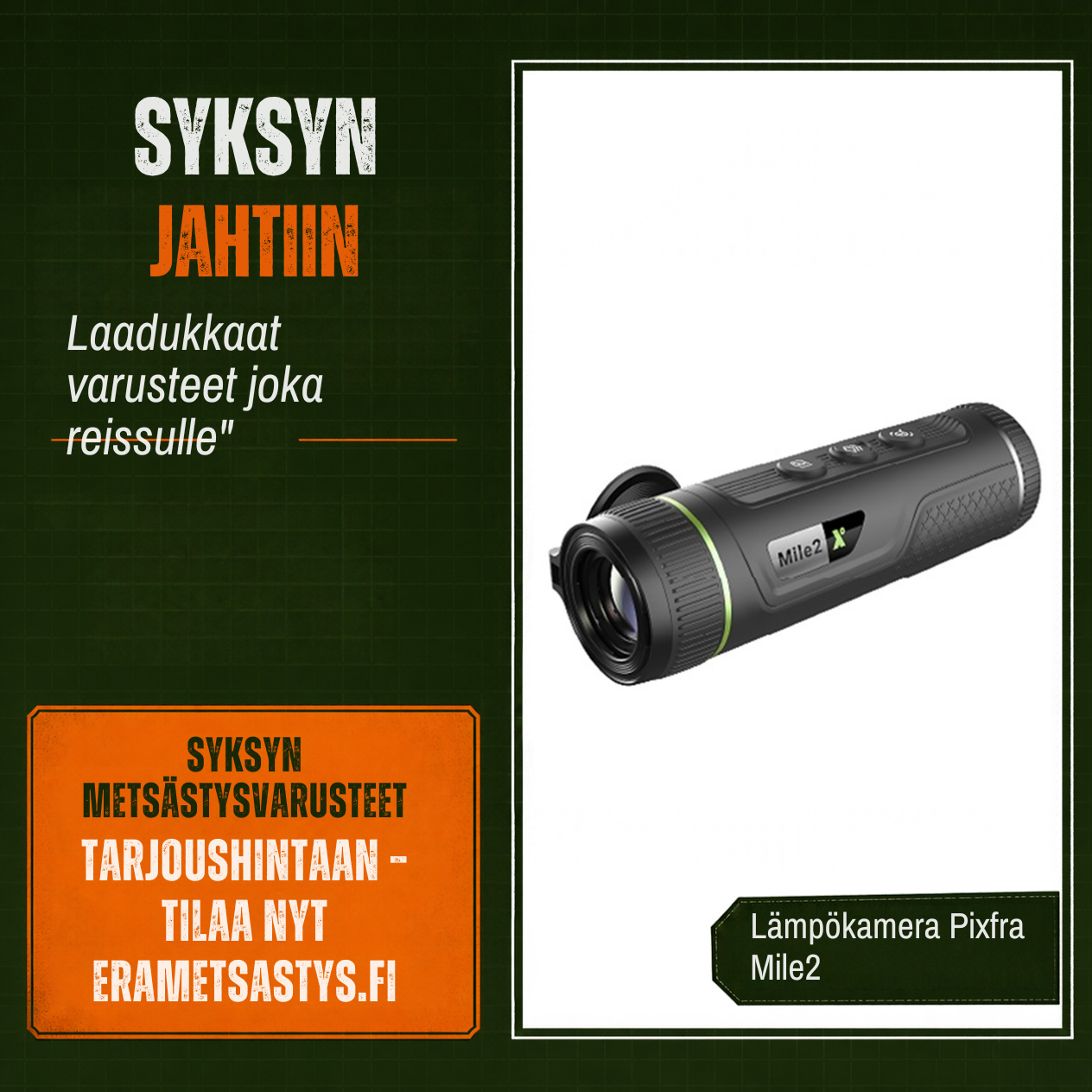 Finnish sale poster for Mile2 thermal camera; dark green left panel with bold text and orange offer box, Mile2 device on the right on white background.